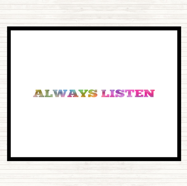 Always Listen Rainbow Quote Dinner Table Placemat