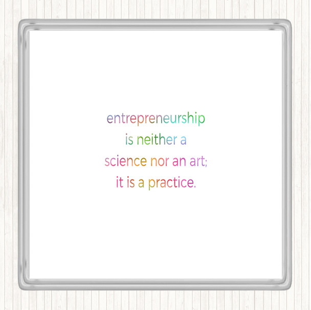 Entrepreneurship Is A Practice Rainbow Quote Drinks Mat Coaster