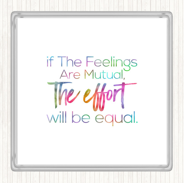 Equal Effort Rainbow Quote Drinks Mat Coaster