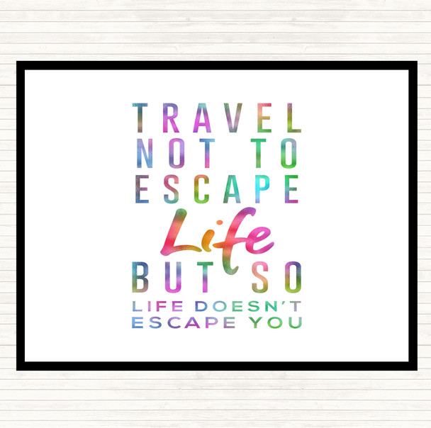 Escape Life Rainbow Quote Dinner Table Placemat