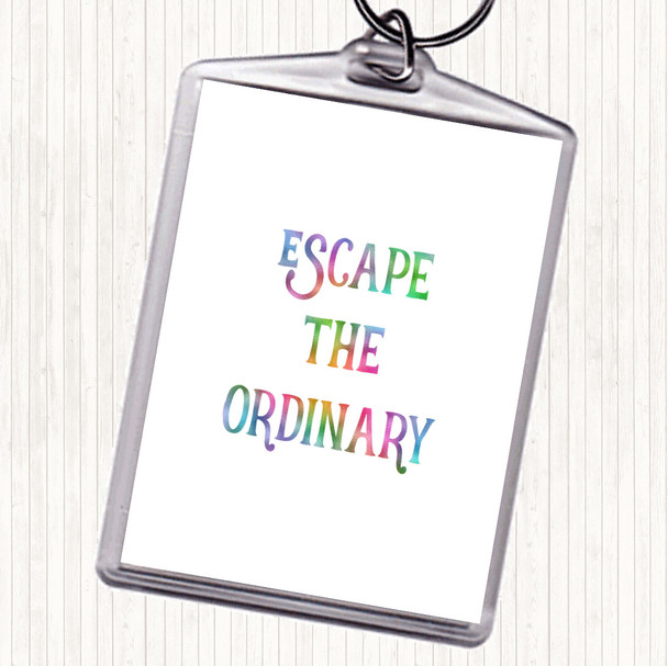Escape The Ordinary Rainbow Quote Bag Tag Keychain Keyring
