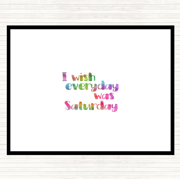 Everyday Was Saturday Rainbow Quote Mouse Mat Pad