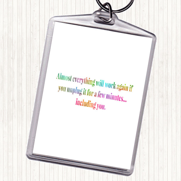 Everything Works Again If You Unplug It Rainbow Quote Bag Tag Keychain Keyring