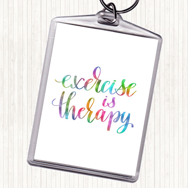 Exercise Is Therapy Rainbow Quote Bag Tag Keychain Keyring