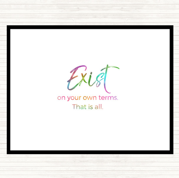 Exist On Your Own Terms Rainbow Quote Dinner Table Placemat