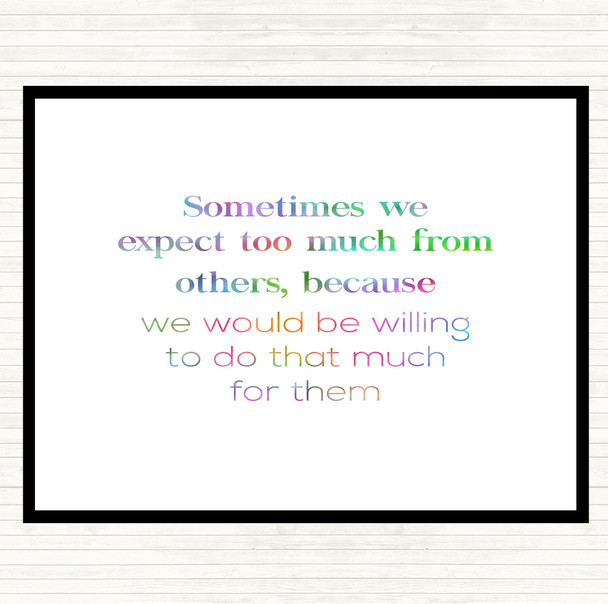 Expect Too Much From Others Rainbow Quote Mouse Mat Pad