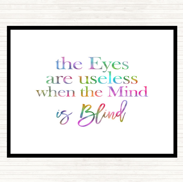 Eyes Are Useless Rainbow Quote Dinner Table Placemat