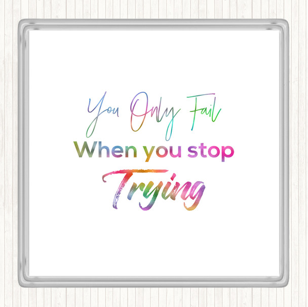 Fail When You Stop Rainbow Quote Drinks Mat Coaster