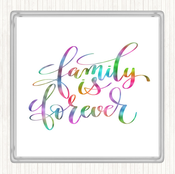 Family Is Forever Rainbow Quote Drinks Mat Coaster