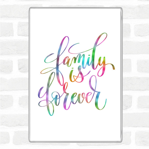 Family Is Forever Rainbow Quote Jumbo Fridge Magnet