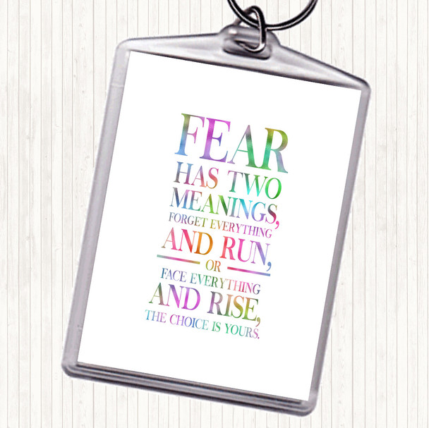Fear Has 2 Meanings Rainbow Quote Bag Tag Keychain Keyring