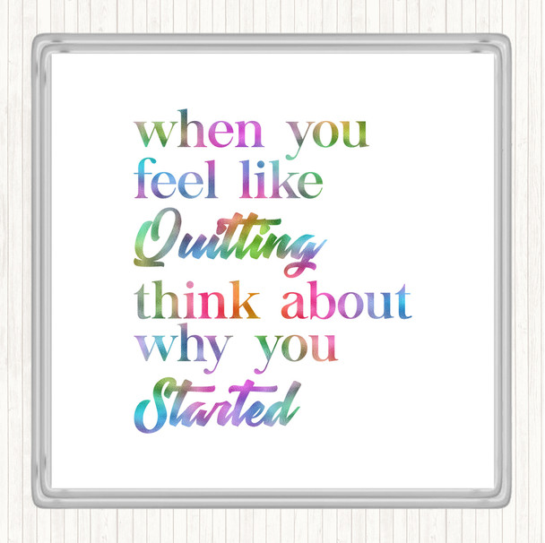 Feel Like Quitting Rainbow Quote Drinks Mat Coaster