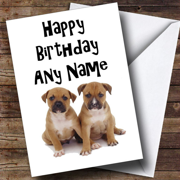 Two Staffordshire Bull Terrier Puppy Dogs Personalised Birthday Card