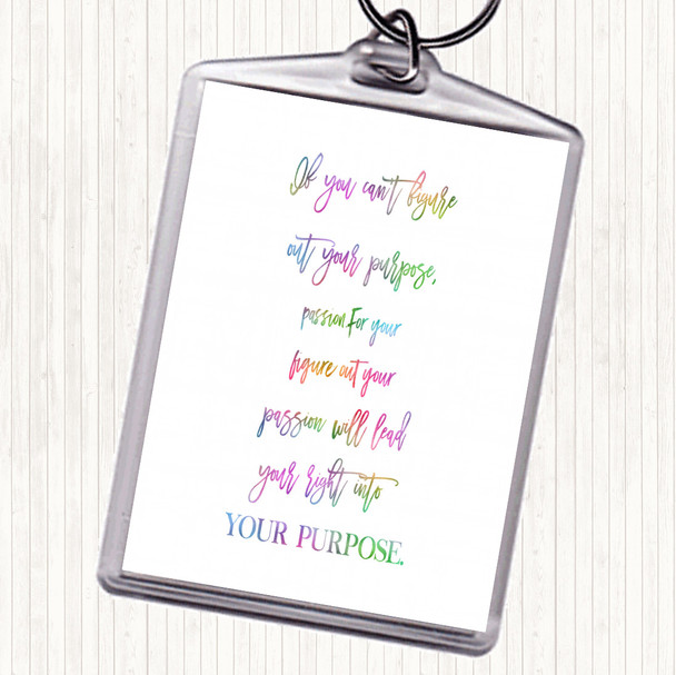Figure Out Your Purpose Rainbow Quote Bag Tag Keychain Keyring