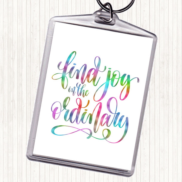 Find Joy In Ordinary Rainbow Quote Bag Tag Keychain Keyring