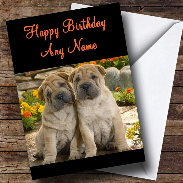 Shar Pei Puppy Dogs Personalised Birthday Card