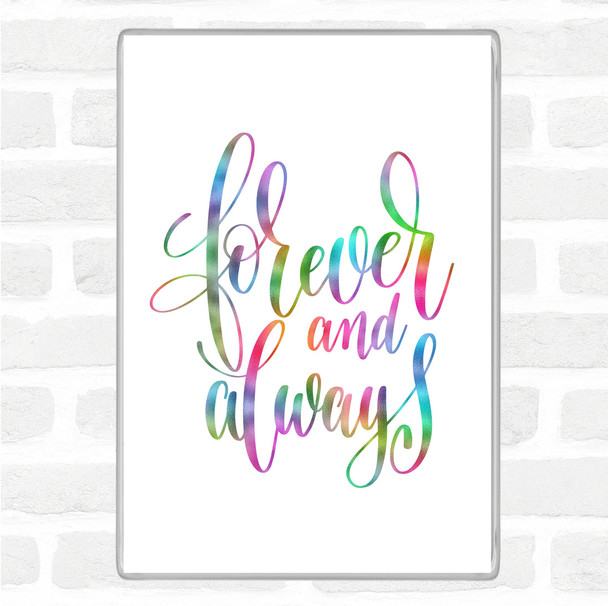 Forever & Always Rainbow Quote Jumbo Fridge Magnet