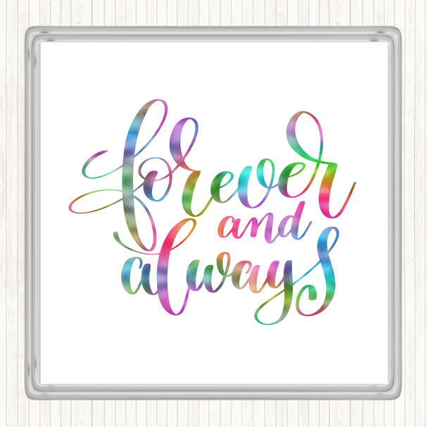 Forever And Always Rainbow Quote Drinks Mat Coaster