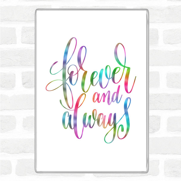 Forever And Always Rainbow Quote Jumbo Fridge Magnet