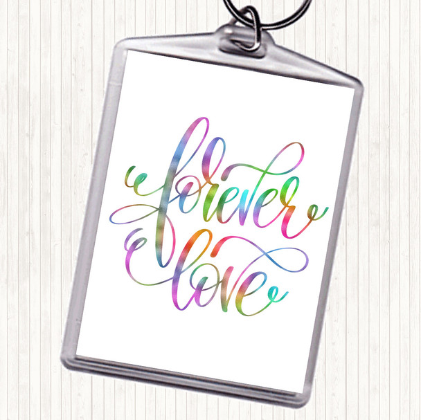 Forever Love Rainbow Quote Bag Tag Keychain Keyring