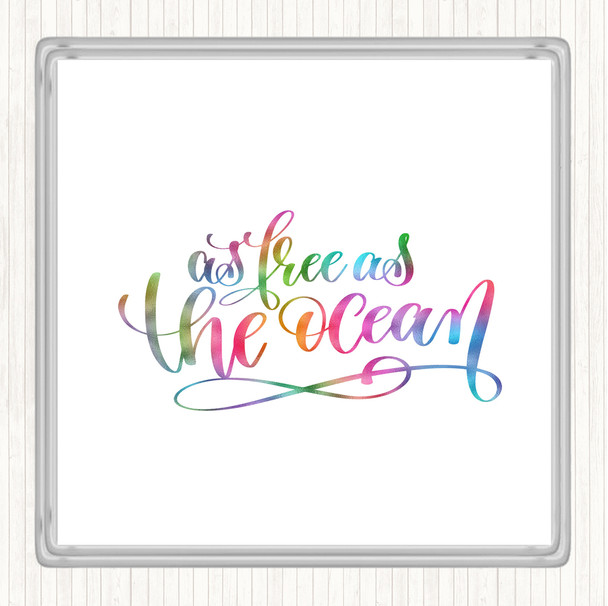 Free As Ocean Rainbow Quote Drinks Mat Coaster