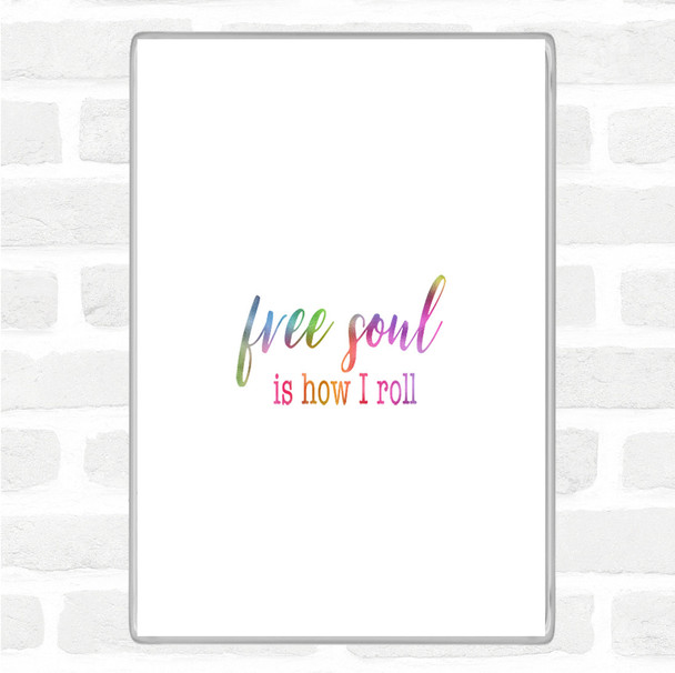 Free Soul Rainbow Quote Jumbo Fridge Magnet