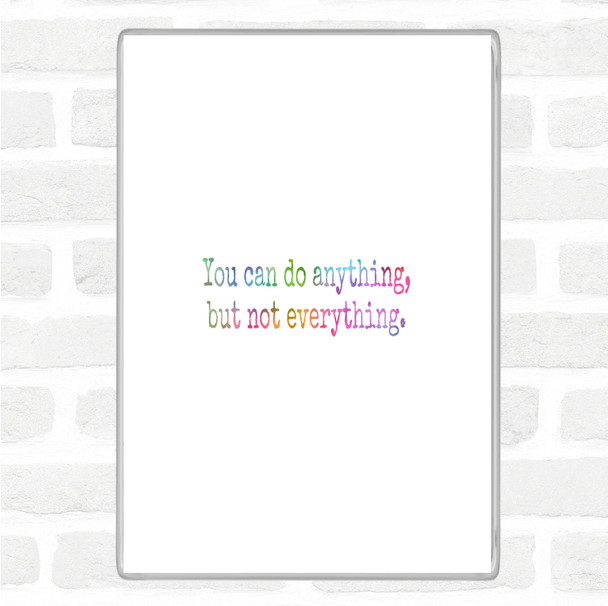 Anything Not Everything Rainbow Quote Jumbo Fridge Magnet