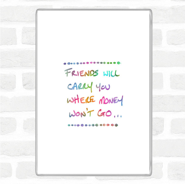 Friends Carry You Rainbow Quote Jumbo Fridge Magnet