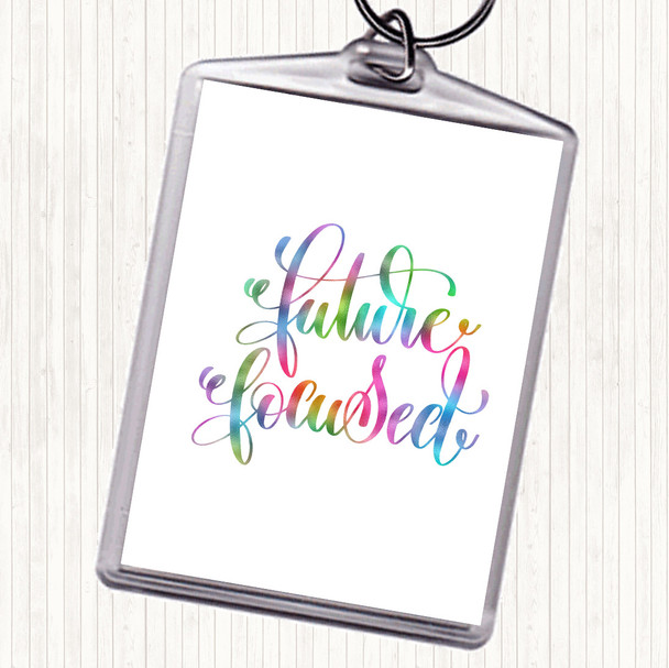 Future Focussed Rainbow Quote Bag Tag Keychain Keyring