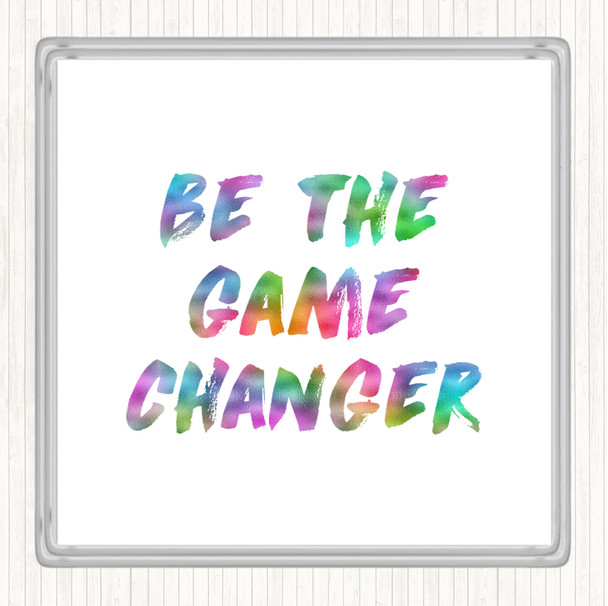 Game Changer Rainbow Quote Drinks Mat Coaster