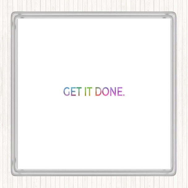 Get It Done Rainbow Quote Drinks Mat Coaster