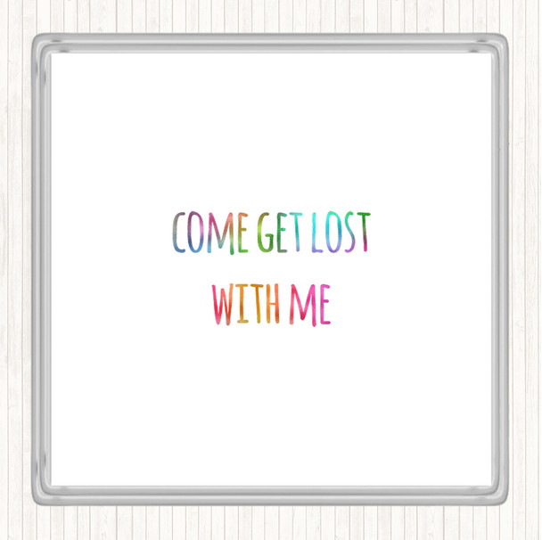 Get Lost Rainbow Quote Drinks Mat Coaster