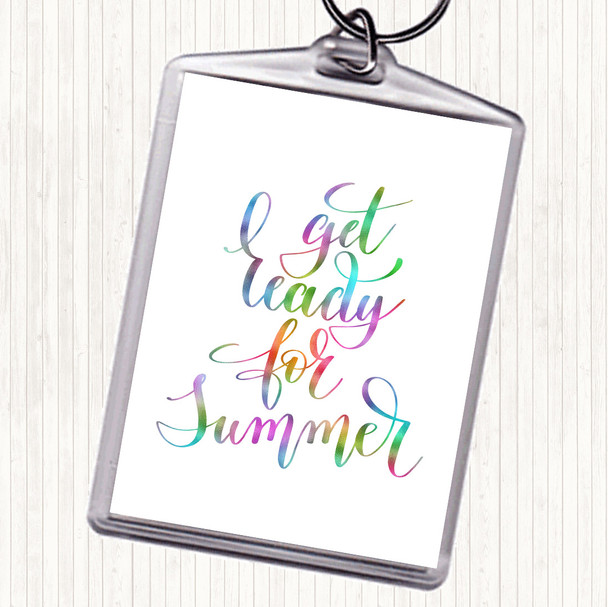 Get Ready For Summer Rainbow Quote Bag Tag Keychain Keyring