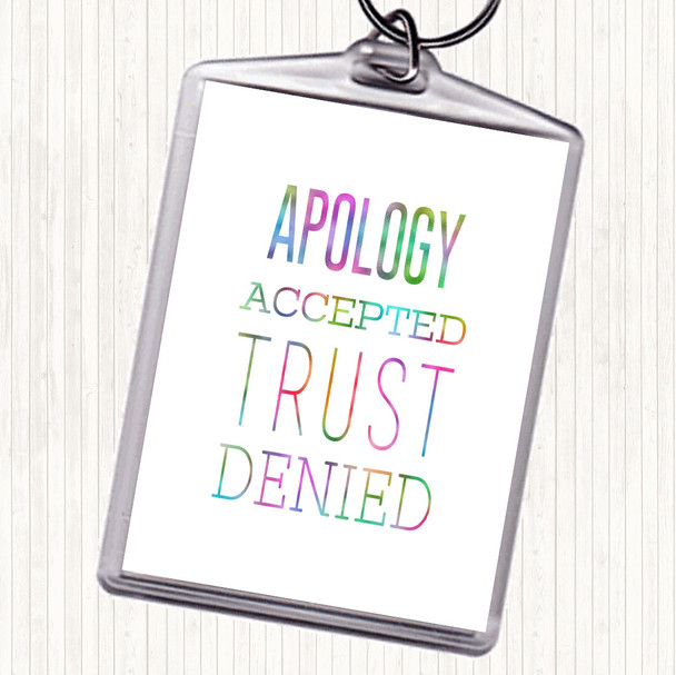 Apology Accepted Trust Denied Rainbow Quote Bag Tag Keychain Keyring