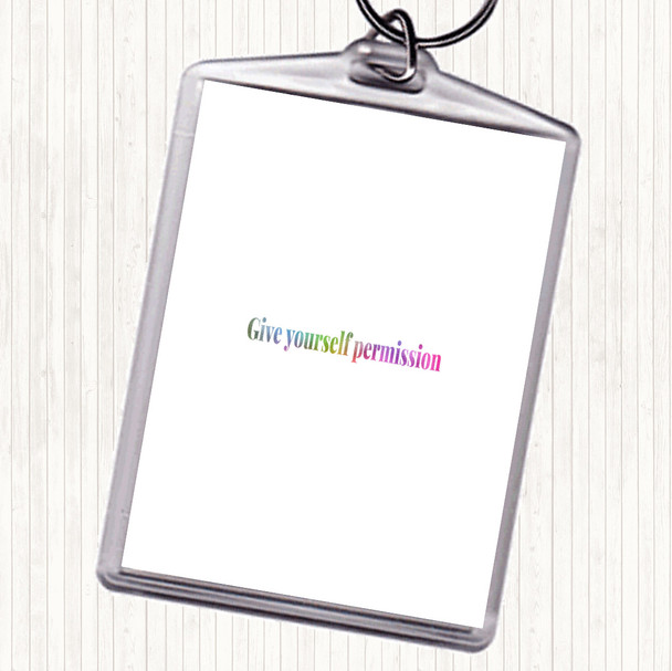 Give Yourself Permission Rainbow Quote Bag Tag Keychain Keyring