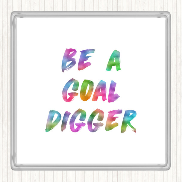 Goal Digger Rainbow Quote Drinks Mat Coaster