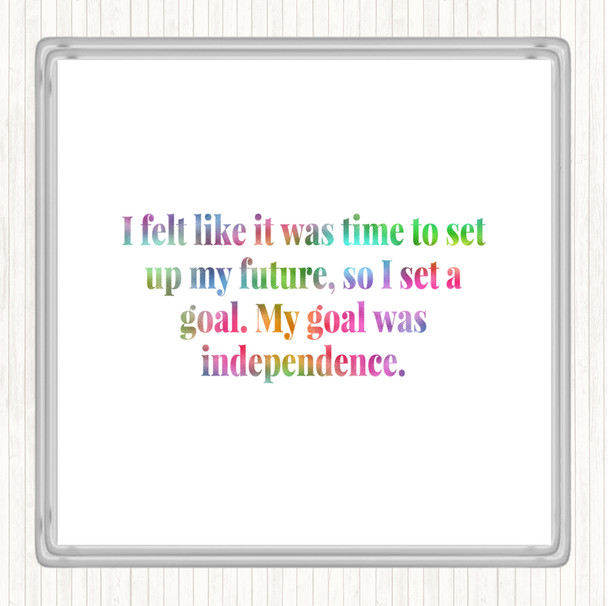 Goal Was Independence Rainbow Quote Drinks Mat Coaster