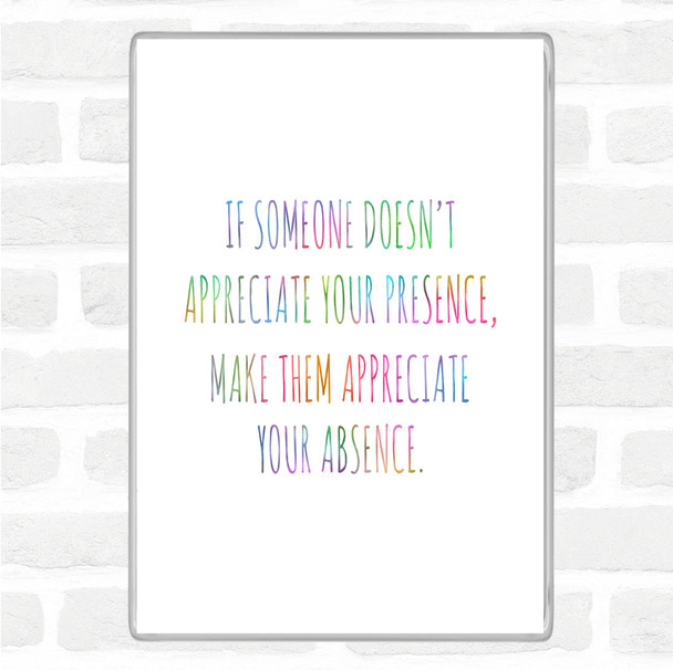 Appreciate Your Presence Rainbow Quote Jumbo Fridge Magnet