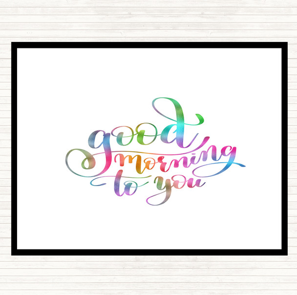 Good Morning To You Rainbow Quote Mouse Mat Pad