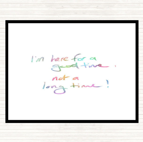 Good Time Not Long Time Rainbow Quote Mouse Mat Pad