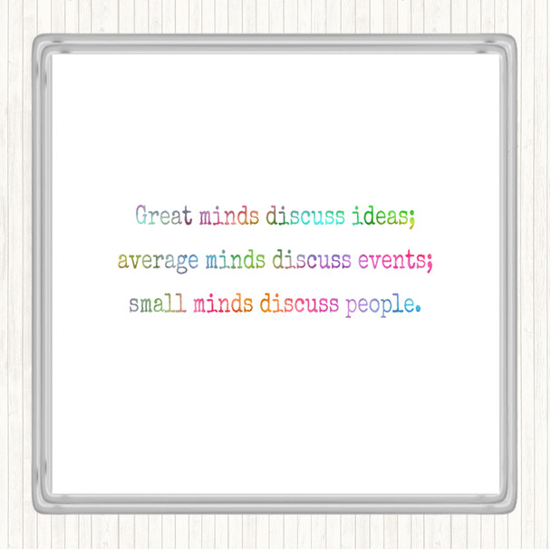 Great Minds Discuss Ideas Rainbow Quote Drinks Mat Coaster