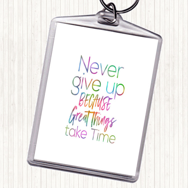 Great Things Take Time Rainbow Quote Bag Tag Keychain Keyring