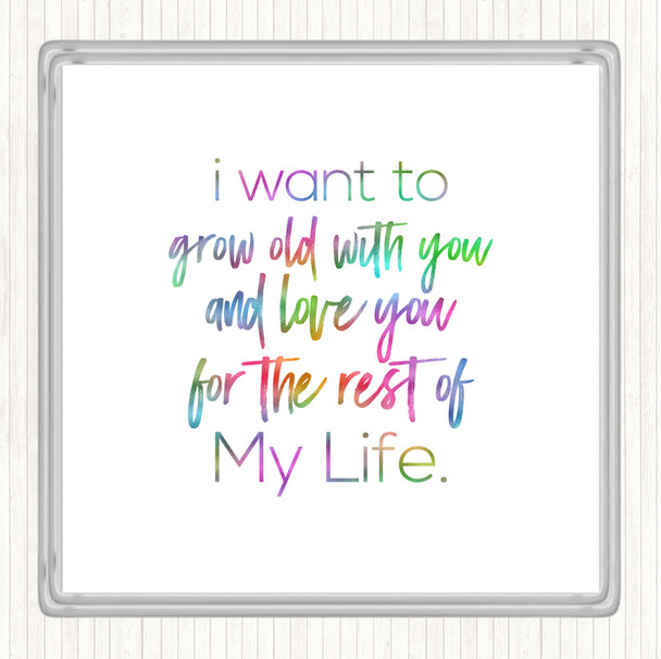 Grow Old Rainbow Quote Drinks Mat Coaster