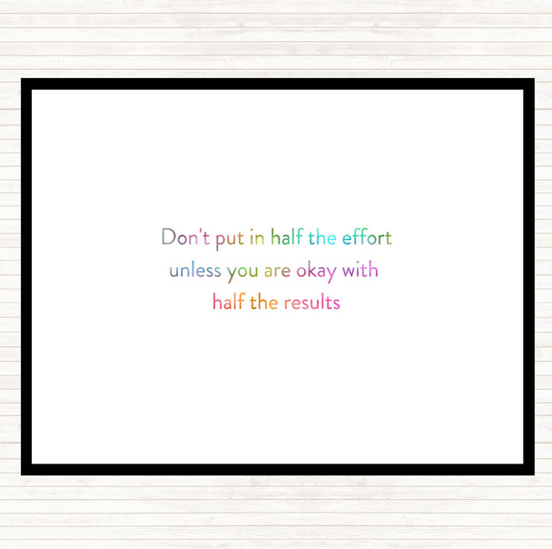 Half The Effort Rainbow Quote Dinner Table Placemat