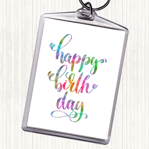 Happy Birth Day Rainbow Quote Bag Tag Keychain Keyring