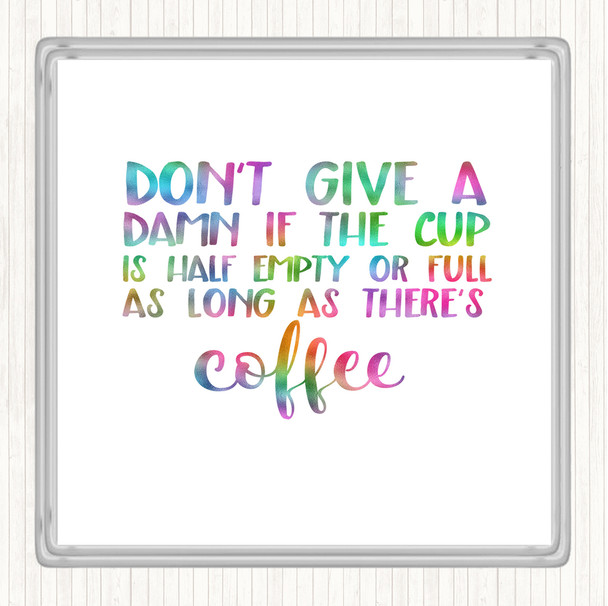 As Long As There's Coffee Rainbow Quote Drinks Mat Coaster