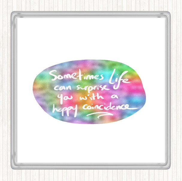 Happy Coincidence Rainbow Quote Drinks Mat Coaster