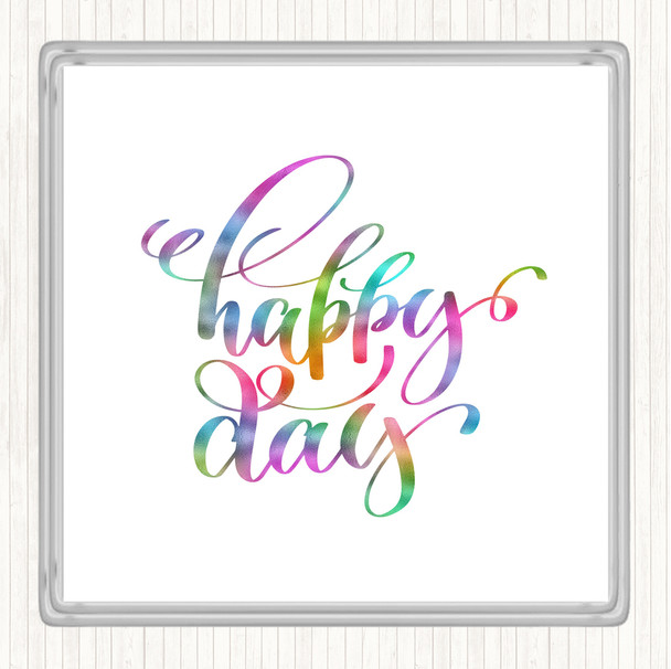 Happy Day Rainbow Quote Drinks Mat Coaster
