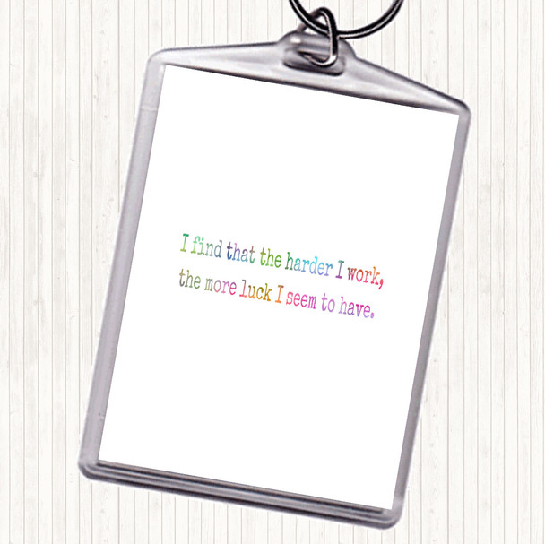 Harder I Work Rainbow Quote Bag Tag Keychain Keyring