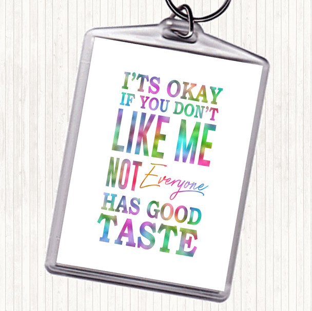 Has Good Taste Rainbow Quote Bag Tag Keychain Keyring